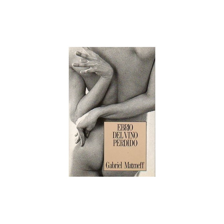 Ebrio del vino perdido. Una novela apasionada, desesperada e impúdica. El Nabokov Francés.